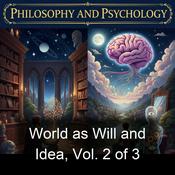 Podcast World as Will and Idea, Vol. 2 of 3
