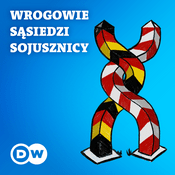 Podcast Wrogowie - Sąsiedzi - Sojusznicy