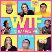 Podcast WTF is Happening! The Podcast