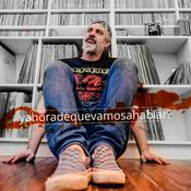 Podcast Y Ahora De Qué Vamos A Hablar?