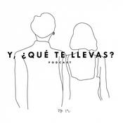 Podcast Y, ¿qué te llevas?