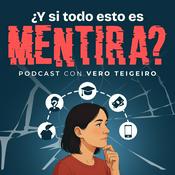 Podcast ¿Y si todo esto es mentira?