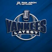 Podcast Yankees Latest | Daily New York Yankees Podcast