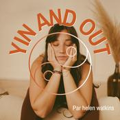 Podcast Yin and Out