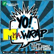 Podcast Yo! MMA Wrap