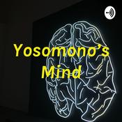 Podcast Yosomono’s Mind