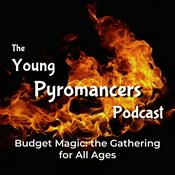Podcast Young Pyromancers - Budget MTG Commander for All Ages