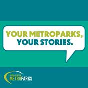 Podcast Your Metroparks, Your Stories