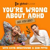 Podcast You're Wrong About ADHD