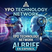 Podcast YPO Technology Network AI Brief en Español