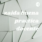 Podcast zaida buena practica docente