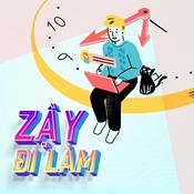 Podcast Zậy đi làm
