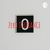 Podcast Zer0 T0LERANCE