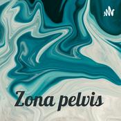 Podcast Zona pelvis