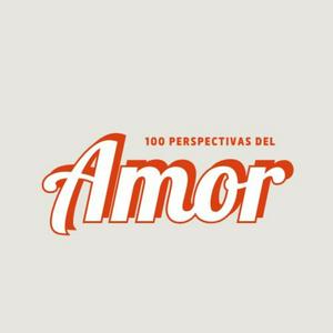 100 Perspectivas del Amor