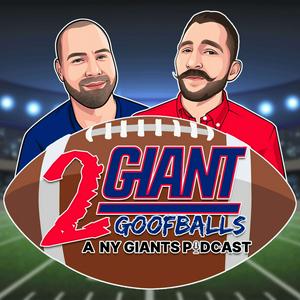 Escucha 2 Giant Goofballs: A NY Giants Podcast en la aplicación