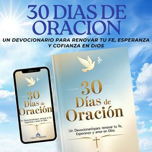 30 Días de Oración: Devocionario Cristiano para una Transformación Espiritual