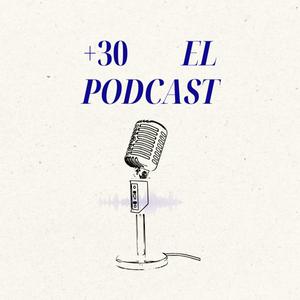 +30 El Podcast