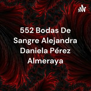 552 Bodas De Sangre Alejandra Daniela Pérez Almeraya