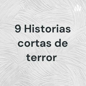 Escucha 9 Historias cortas de terror en la aplicación