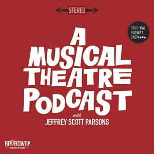 Escucha A Musical Theatre Podcast en la aplicación