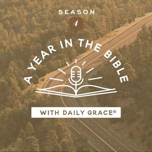 Escucha A Year in the Bible with Daily Grace en la aplicación