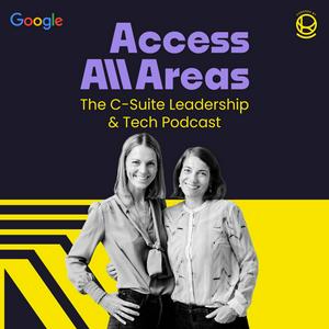 Escucha Access All Areas |  The C-Suite Leadership & Tech Podcast von Nina Michahelles und Livia von Mitschke-Collande en la aplicación