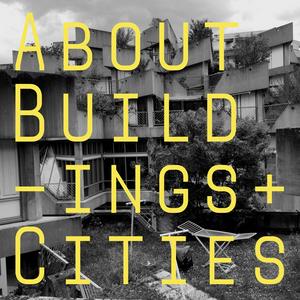 Escucha About Buildings + Cities en la aplicación