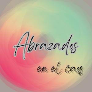 ABRAZADOS EN EL CAOS