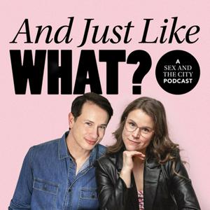 Escucha And Just Like What? A Sex and the City Podcast en la aplicación