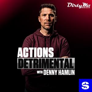 Escucha Actions Detrimental with Denny Hamlin en la aplicación