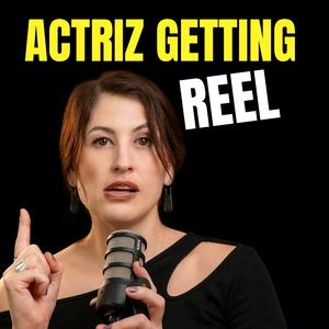 Escucha Actriz Getting Reel en la aplicación