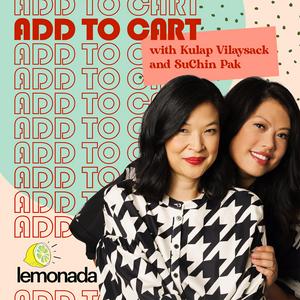 Escucha Add to Cart with Kulap Vilaysack & SuChin Pak en la aplicación