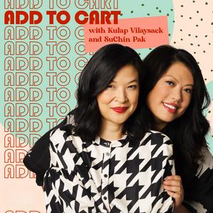 Add to Cart with Kulap Vilaysack & SuChin Pak