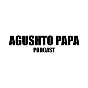 Escucha Agushto Papa Podcast en la aplicación