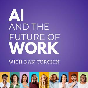 Escucha AI and the Future of Work: Artificial Intelligence in the Workplace, Business, Ethics, HR, and IT for AI Enthusiasts, Leaders and Academics en la aplicación