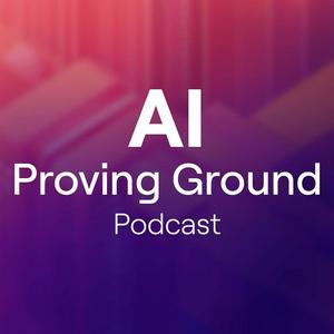 AI Proving Ground Podcast: Exploring Artificial Intelligence & Enterprise AI with World Wide Technology