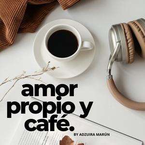 amor propio y café.