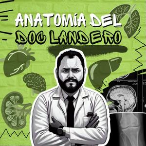 Escucha Anatomía del Doc Landero en la aplicación