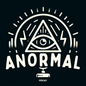 Anormal Podcast