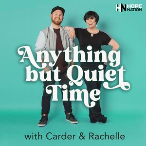 Escucha Anything But Quiet Time with Rachelle & Carder en la aplicación