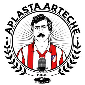 Escucha ¡Aplasta Arteche! Podcast en la aplicación