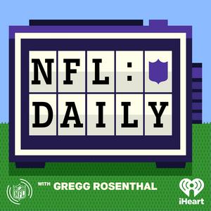 Escucha NFL Daily with Gregg Rosenthal en la aplicación