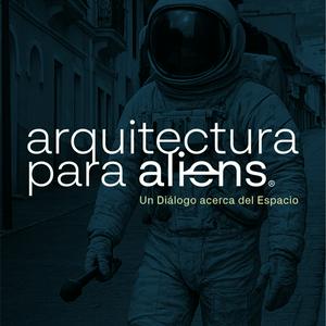 Arquitectura para Aliens