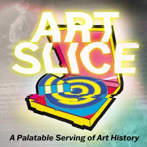 Escucha Art Slice - A Palatable Serving of Art History en la aplicación