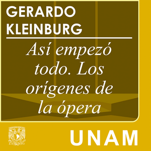 Así empezó todo. Los orígenes de la ópera