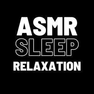 Escucha ASMR For Sleep And Relaxation en la aplicación