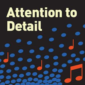 Escucha Attention to Detail: The Classical Music Listening Guide en la aplicación