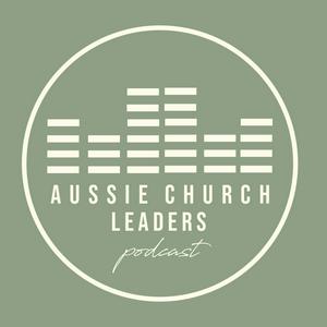 Escucha Aussie Church Leaders Podcast en la aplicación