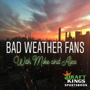 Escucha Bad Weather Fans With Mike And Alex (Knicks and Nets) en la aplicación